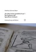 Cover: "Der Allten Fechter gr&uuml;ndtliche Kunst" - Das Frankfurter oder Egenolffsche Fechtbuch - utzverlag GmbH