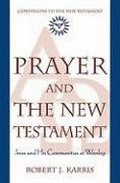 Abbildung von: Prayer and the New Testament - Crossroad Publishing Co ,U.S.
