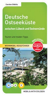 Abbildung von: Deutsche Ostseeküste - zwischen Lübeck und Swinemünde - M&AE Wohnmobil Reiseführer