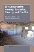 Cover: (Re)Constructing Memory: Education, Identity, and Conflict - Brill