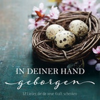 Enlarge image Cover: CD In deiner Hand geborgen - Gerth Medien