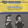 Cover: Clothing in American History - Gareth Stevens Publishing