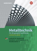 Cover: Metalltechnik f&uuml;r die gesamte Ausbildung - Westermann Schulbuchverlag