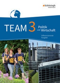 Abbildung von: TEAM - Arbeitsbücher für Politik und Wirtschaft - Differenzierende Ausgabe Nordrhein-Westfalen - Ausgabe 2017 - Schöningh Verlag in Westermann Bildungsmedien