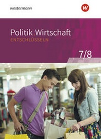 Abbildung von: Politik/Wirtschaft entschlüsseln - Für Gymnasien (G8) in Nordrhein-Westfalen - Schöningh Verlag in Westermann Bildungsmedien