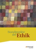 Cover: Standpunkte der Ethik - Lehr- und Arbeitsbuch f&uuml;r die gymnasiale Oberstufe - Ausgabe 2017 - Sch&ouml;ningh Verlag in Westermann Bildungsmedien