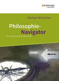 Abbildung von: Philosophie-Navigator - Schöningh Verlag in Westermann Bildungsmedien