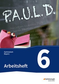 Abbildung von: P.A.U.L. D. - Persönliches Arbeits- und Lesebuch Deutsch. Für Gymnasien in Bayern - Schöningh Verlag in Westermann Bildungsmedien