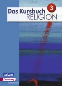 Abbildung von: Das Kursbuch Religion - Ausgabe 2015 - Verlag Moritz Diesterweg in Westermann Bildungsmedien