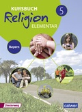 Cover: Kursbuch Religion Elementar - Ausgabe 2017 f&uuml;r Bayern - Verlag Moritz Diesterweg in Westermann Bildungsmedien