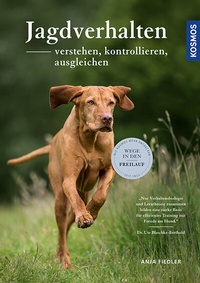 Abbildung von: Jagdverhalten verstehen, kontrollieren, ausgleichen - Kosmos