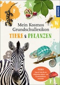 Cover: Mein Kosmos Grundschullexikon Tiere & Pflanzen - Kosmos