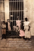 Cover: Honor, Status, and Law in Modern Latin America - Duke University Press
