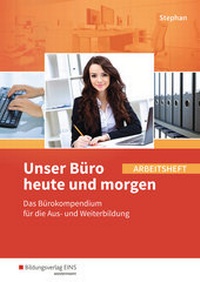 Abbildung von: Unser Büro heute und morgen - Westermann Berufliche Bildung
