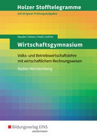 Abbildung von: Holzer Stofftelegramme Baden-Württemberg / Holzer Stofftelegramme Baden-Württemberg - Wirtschaftsgymnasium - Westermann Berufliche Bildung