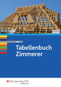 Enlarge image Cover: Tabellenbuch Zimmerer - Westermann Berufliche Bildung