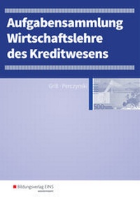 Abbildung von: Wirtschaftslehre / Wirtschaftslehre des Kreditwesens - Westermann Berufliche Bildung