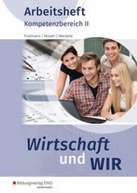 Abbildung von: Wirtschaft und Wir / Wirtschaft und WIR - Westermann Berufliche Bildung