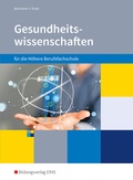 Cover: Gesundheitswissenschaften f&uuml;r die H&ouml;here Berufsfachschule - Westermann Berufliche Bildung