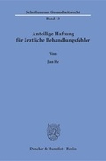 Cover: Anteilige Haftung f&uuml;r &auml;rztliche Behandlungsfehler. - Duncker & Humblot