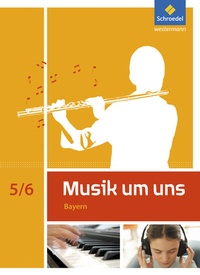 Abbildung von: Musik um uns SI - Ausgabe 2017 für Bayern - Schroedel