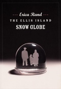 Cover: The Ellis Island Snow Globe - Duke University Press