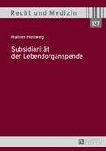 Cover: Subsidiarit&auml;t der Lebendorganspende - Peter Lang Verlag