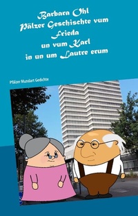 Abbildung von: Pälzer Geschischte vum Frieda un vum Karl in un um Lautre erum - BoD - Books on Demand