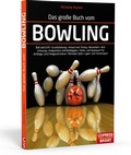 Cover: Das gro&szlig;e Buch vom Bowling - Copress