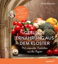 Cover: Gesunde Ern&auml;hrung aus dem Kloster - Paulinus