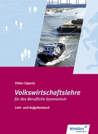 Abbildung von: Volkswirtschaftslehre für das Berufliche Gymnasium - Westermann Schulbuchverlag