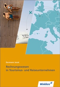 Abbildung von: Rechnungswesen in Tourismus- und Reiseunternehmen - Winklers Verlag