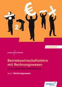 Abbildung von: Betriebswirtschaftslehre mit Rechnungswesen für die 2-jährige Höhere Berufsfachschule - Winklers Verlag