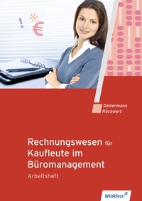 Abbildung von: Rechnungswesen für Kaufleute im Büromanagement - Winklers Verlag