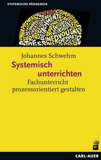 Abbildung von: Systemisch unterrichten - Carl-Auer Verlag