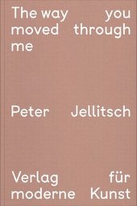 Enlarge image Cover: Peter Jellitsch - Verlag für Moderne Kunst