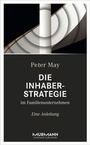 Cover: Die Inhaberstrategie im Familienunternehmen - Murmann