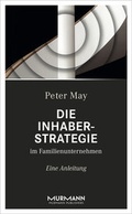 Cover: Die Inhaberstrategie im Familienunternehmen - Murmann
