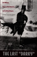 Cover: The Last "Darky" - Duke University Press