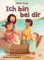 Cover: Ich bin bei dir - Bilderbuch - Gerth Medien