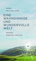 Cover: Eine wahnsinnige und wundervolle Welt - Osburg Verlag