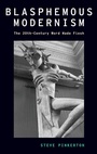 Cover: Blasphemous Modernism - Oxford University Press Inc