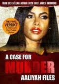 Cover: A Case for Murder: Aaliyah Files - Miami Fox Publishing
