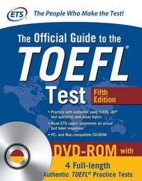 Enlarge image Cover: The Official Guide to the TOEFL Test with DVD-ROM, Fifth Edition - McGraw-Hill Education