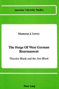 Cover: The Forge of West German Rearmament - Peter Lang Verlag