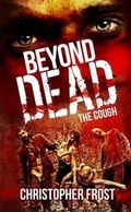 Cover: Beyond Dead the Cough - Lulu.com
