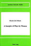 Cover: A Sampler of Plays by Women - Peter Lang Verlag