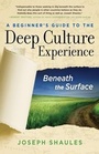Cover: A Beginner's Guide to the Deep Culture Experience - John Murray Business