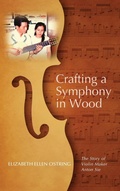 Cover: Crafting a Symphony in Wood - Wipf & Stock Publishers