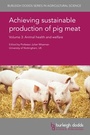 Cover: Achieving Sustainable Production of Pig Meat Volume 3 - Burleigh Dodds Science Publishing Limited